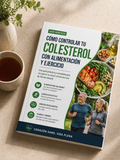 Cómo bajar el colesterol naturalmente y mejorar tu salud